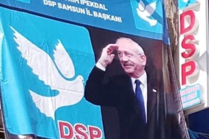 DSP Samsun İl Başkanlığı'na Kılıçdaroğlu afişi asıldı