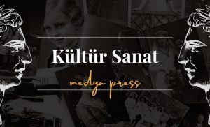 Kültür Sanat