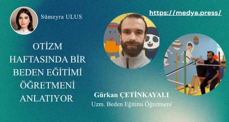 Otizm Haftasında Bir Beden Eğitimi Öğretmeni Anlatıyor