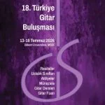 18. Türkiye Gitar Buluşması Bilkent’te başlıyor